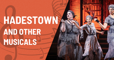 Hadestown and Other Musicals