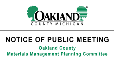 Oakland County NOTICE OF PUBLIC MEETING - Materials Management Planning Committee