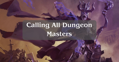 Calling All Dungeon Masters