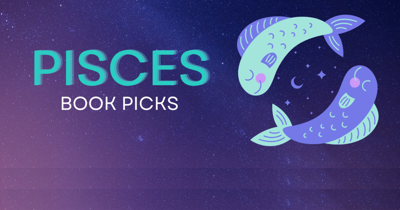 Pisces Book Picks