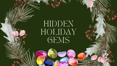 Hidden Holiday Gems