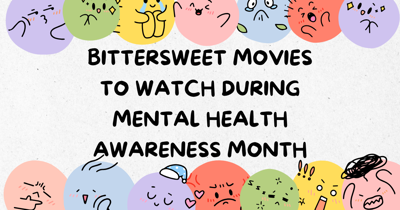 Bittersweet Movies to Watch during Mental Health Awareness Month
