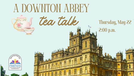 Downton Abbey Tea Talk