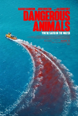 The poster for the movie Dangerous Animals. A medium-sized boat carves a bloody wake through the ocean.