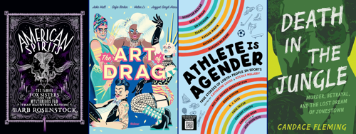 Book covers for American Spirits, The Art of Drag, Athlete is Agender, and Death in the Jungle