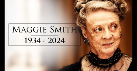 A Tribute to Dame Maggie Smith