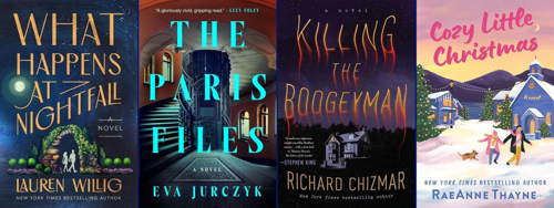 Four adult fiction book covers displayed side by side: What Happens at Nightfall by Lauren Willig, featuring a moonlit garden archway; The Paris Files by Eva Jurczyk, featuring a shadowy staircase and ornate elevator inside a building; Killing the Boogeyman by Richard Chizmar, featuring a dark house beneath a starry night sky; and Cozy Little Christmas by RaeAnne Thayne, featuring a snowy, decorated mountain town with a couple and a small dog in the foreground.